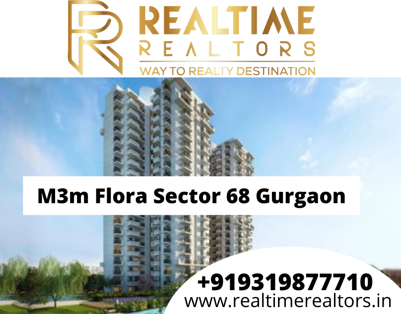 M3M Flora 68 Gurgaon- The Ideal Hub for Residential Apartments